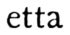 etta
