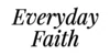 Everyday Faith