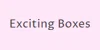 Exciting Boxes