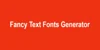 Fancy Text Fonts Generator