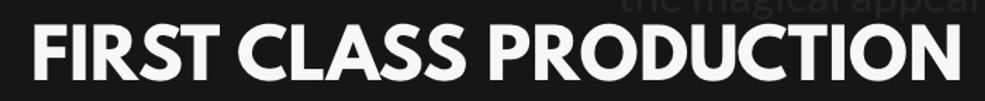 First Class Production