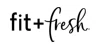 Fit + Fresh