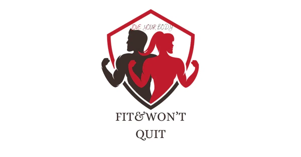 Fit & Won't Quit