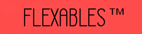 Flexables