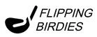 Flipping Birdies
