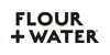 Flour + Water
