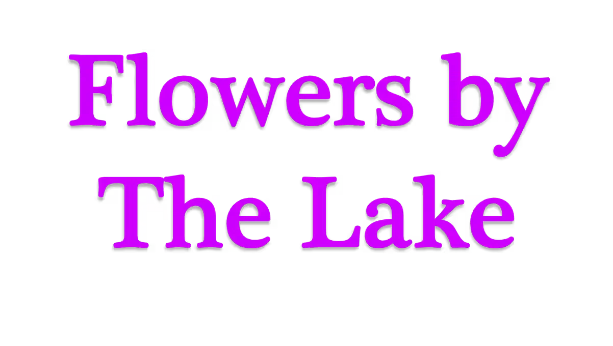 Flowers By The Lake