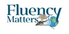 Fluency Matters