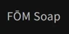 FOM Soap