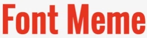 Font Meme