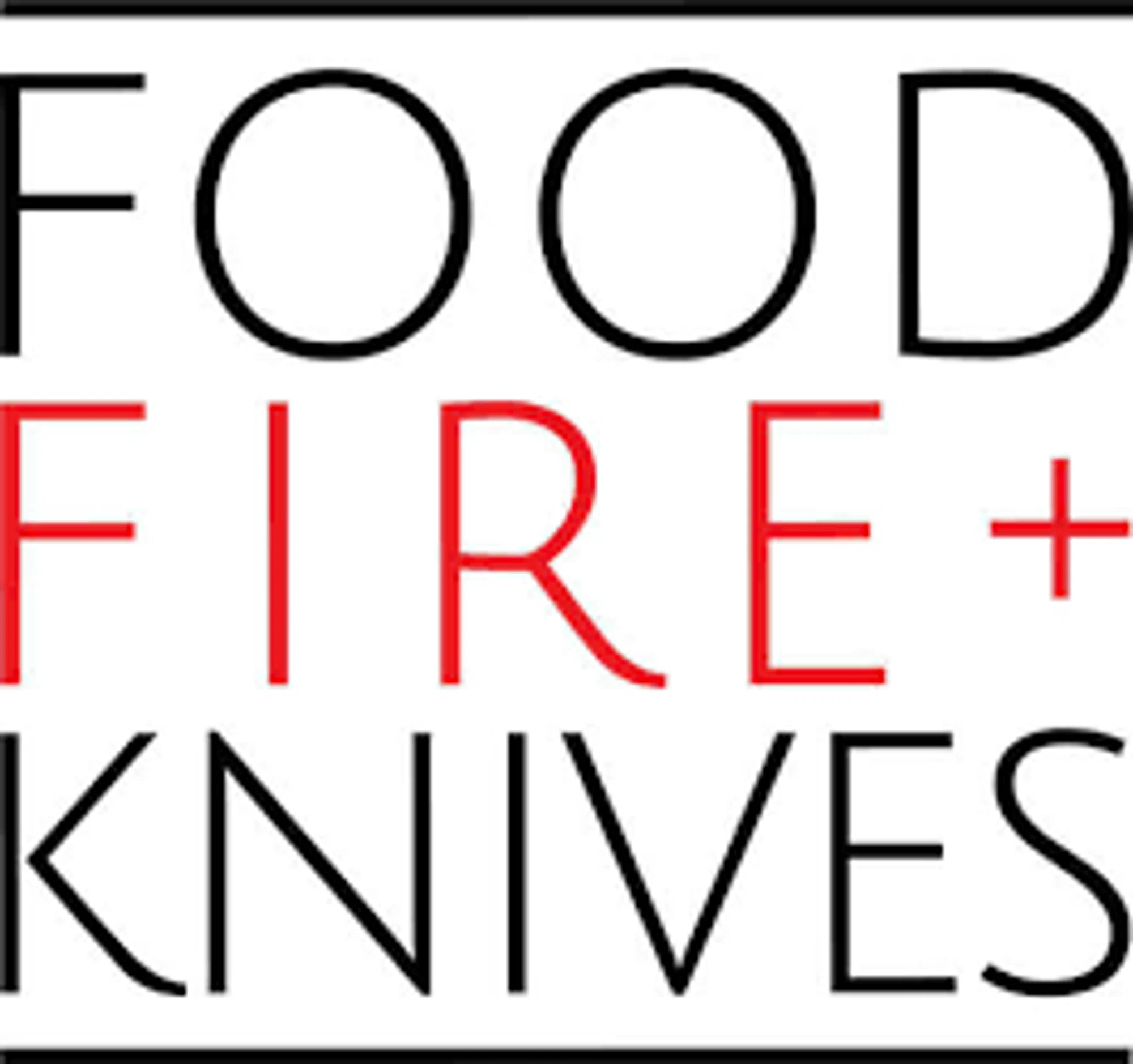 Food Fire + Knives