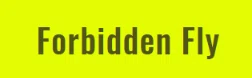Forbidden Fly