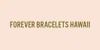 Forever Bracelets Hawaii