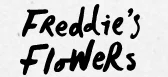 Freddie's Flowers
