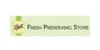 Fresh Preserving Store