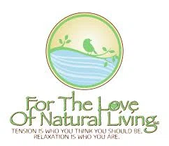 For the Love of Natural Living