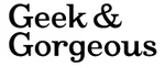 Geek & Gorgeous