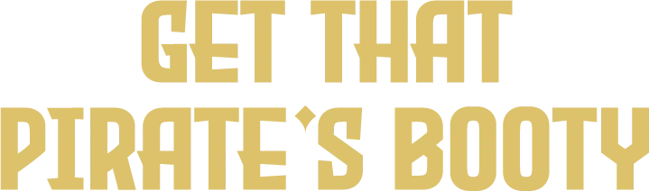 Get That Pirates Booty