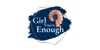 Girl You're Enough