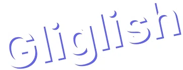 Gliglish
