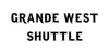 Grande West Shuttle