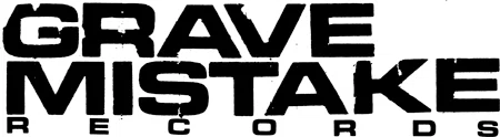 Grave Mistake Records