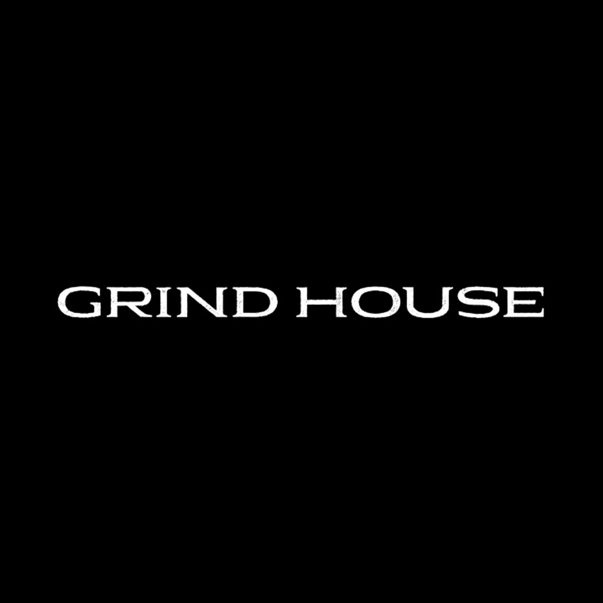 Grind House BK