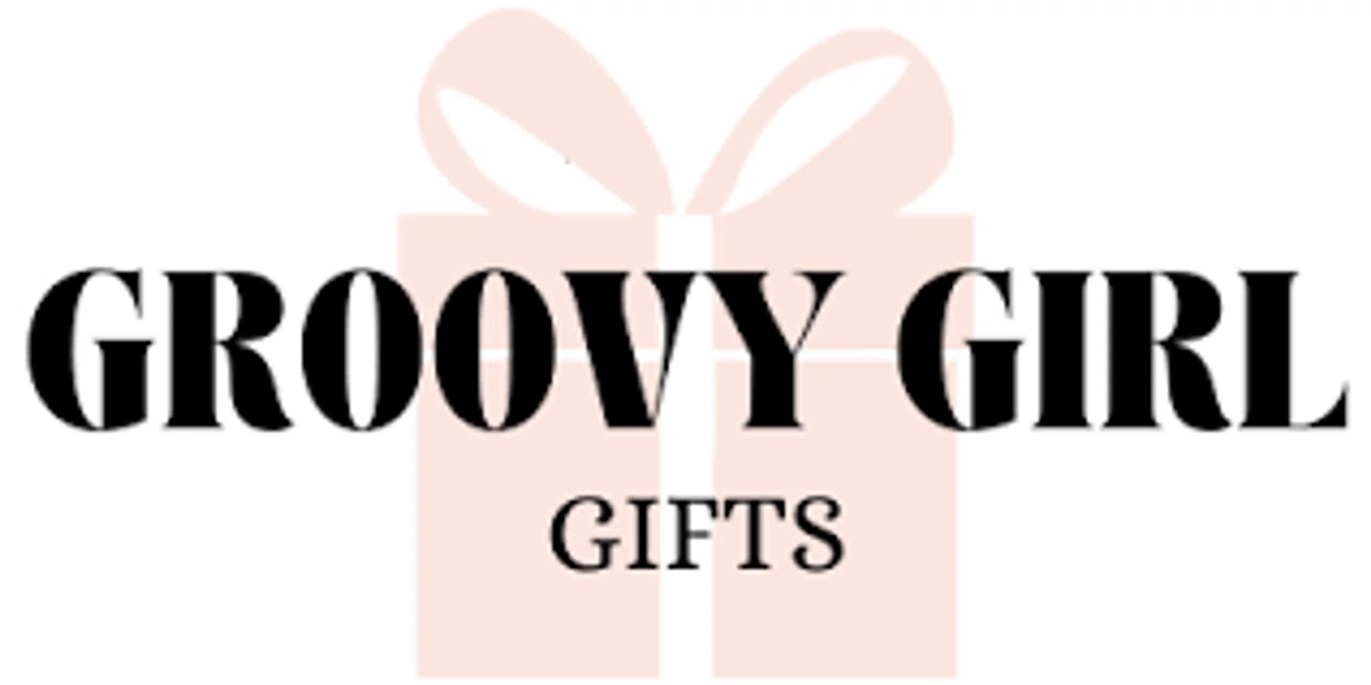 Groovy Girl Gifts