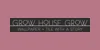 Grow House Grow
