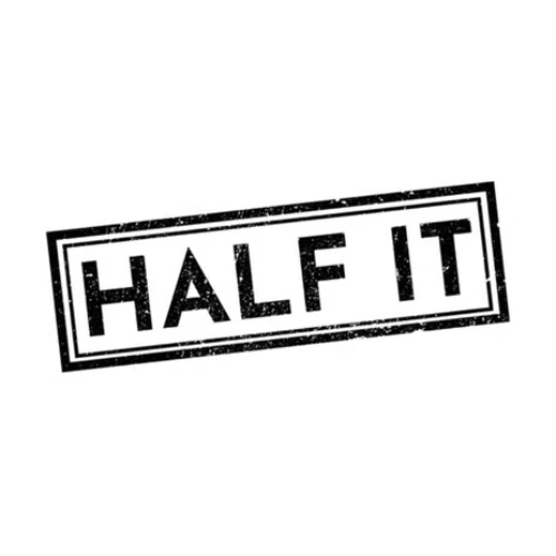 Half It