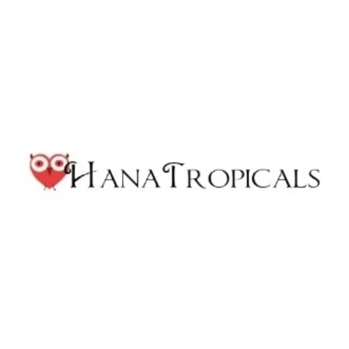 Hana Tropicals