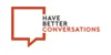 Have Better Conversations