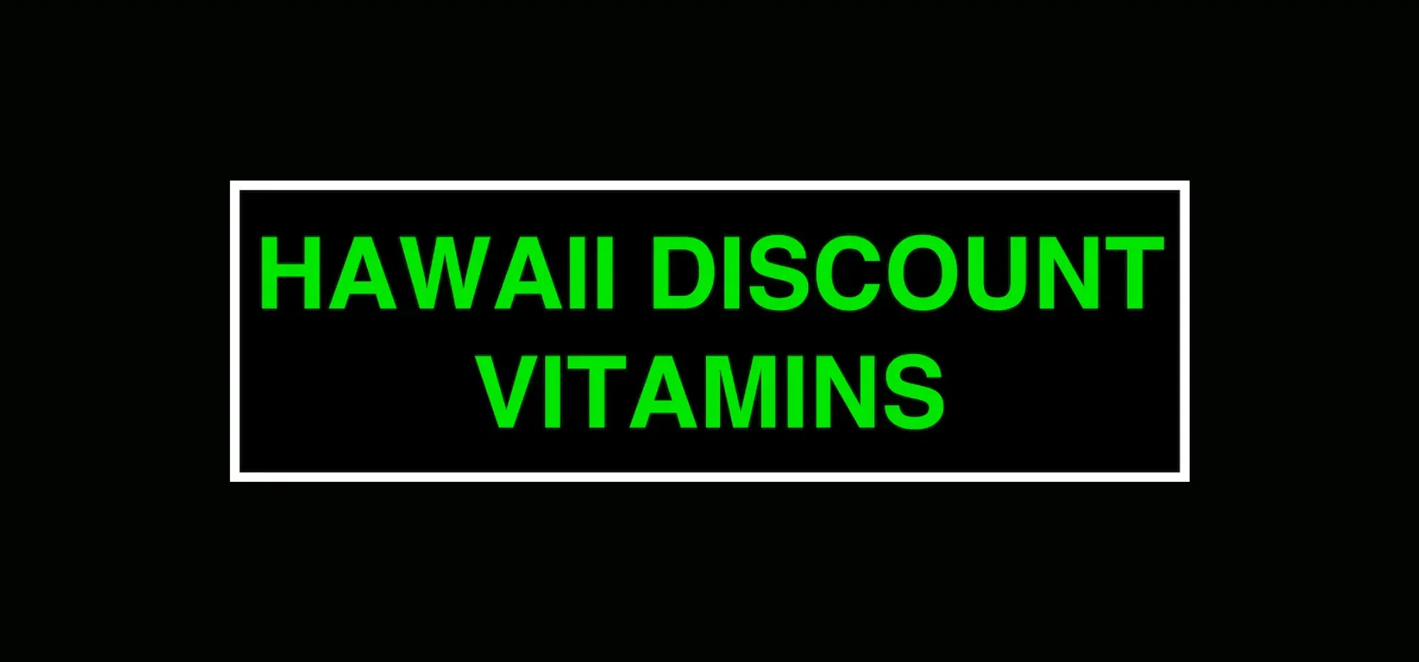 Hawaii Discount Vitamins
