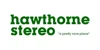 Hawthorne Stereo