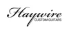 Haywire Custom Guitars
