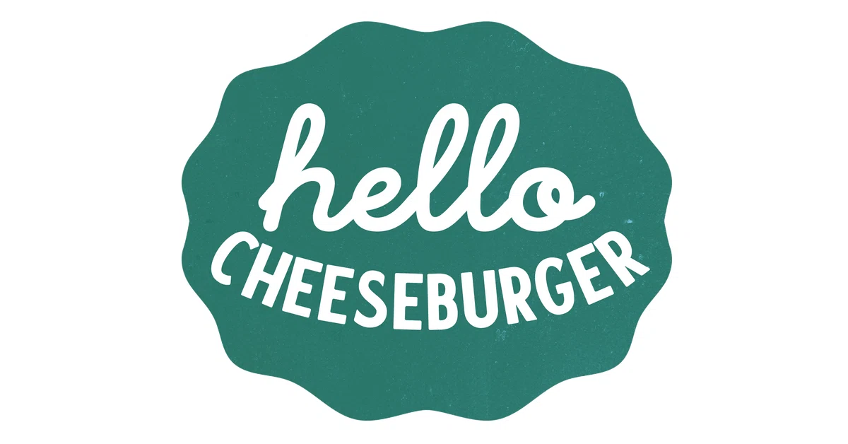 Hello Cheeseburger