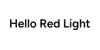 Hello Red Light