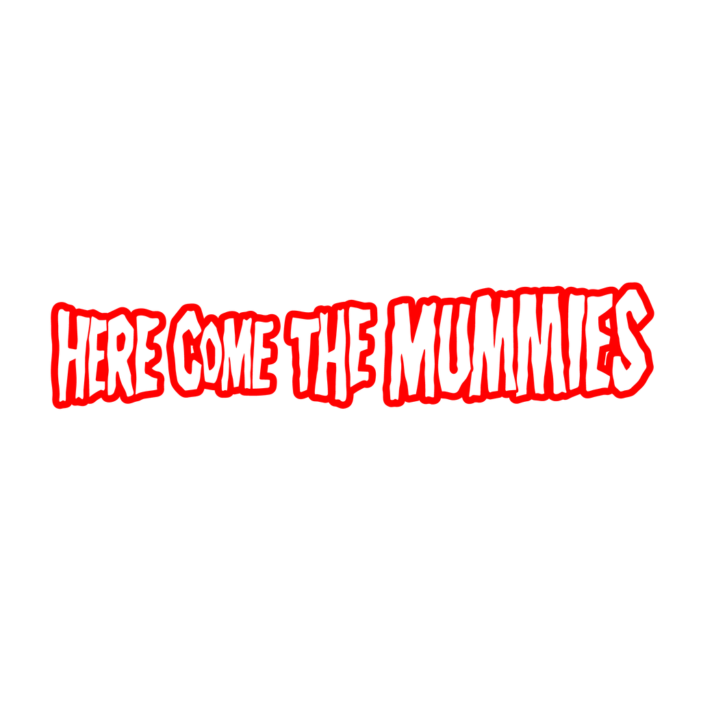 Here Come The Mummies
