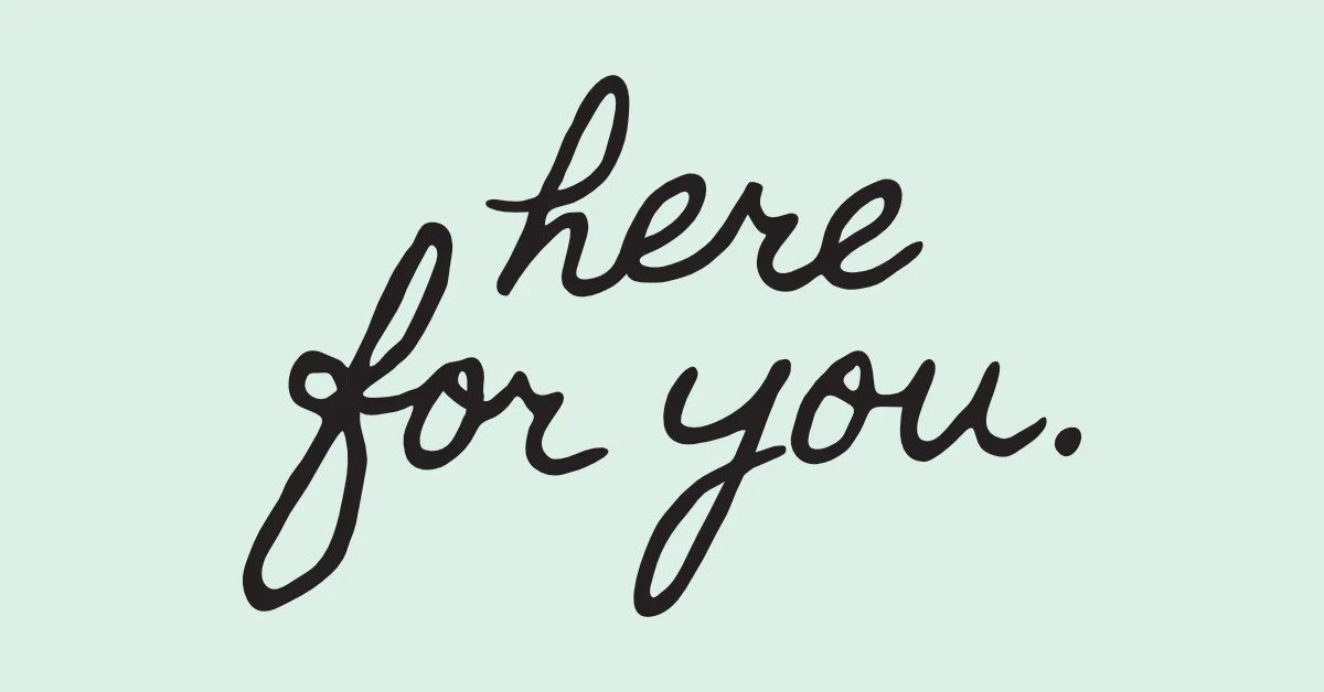 Here For You