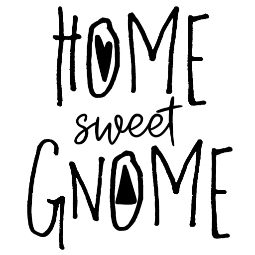 Home Sweet Gnome