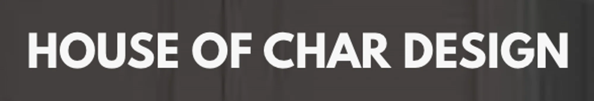 House Of Char Design