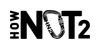 HowNOT2.com