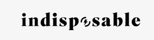 Indisposable