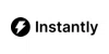 Instantly