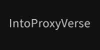 IntoProxyVerse