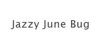 Jazzy June Bug