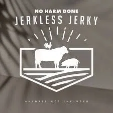 No Harm Done –  Jerkless Jerky