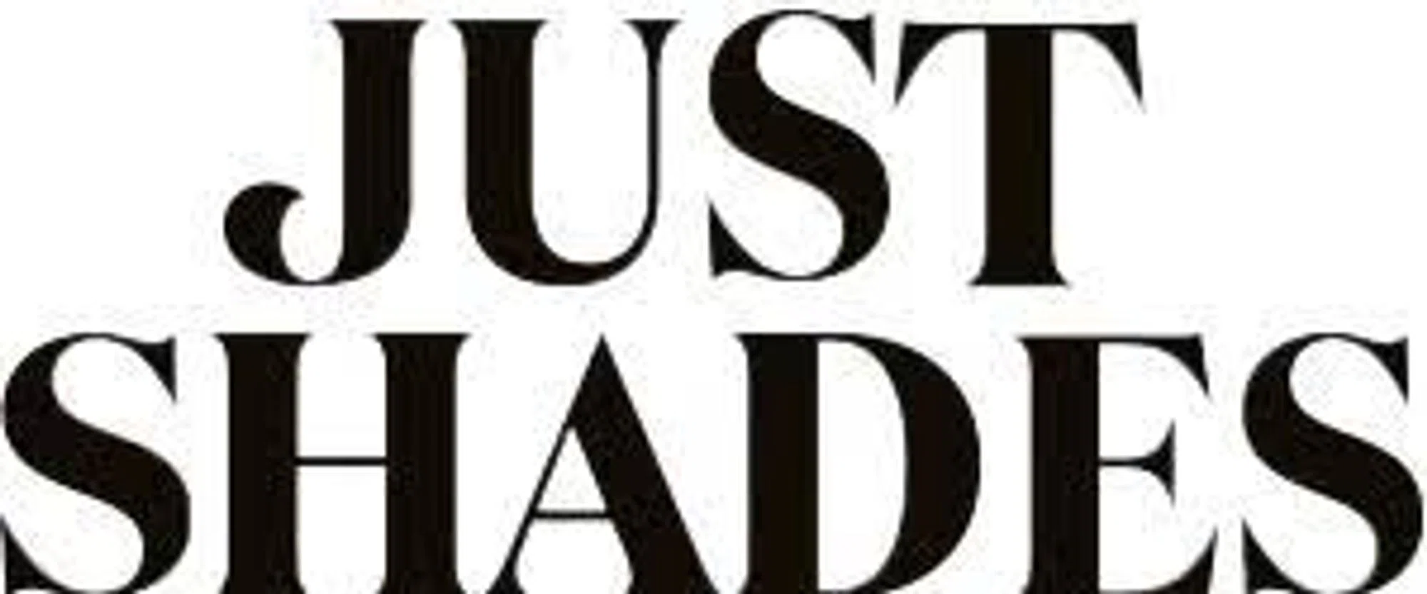 Just Shades