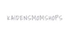 KaidensMomShops