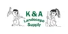 K & A Landscape Supply